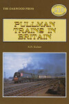 Book cover for Pullman Trains in Britain