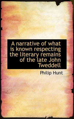 Book cover for A Narrative of What Is Known Respecting the Literary Remains of the Late John Tweddell