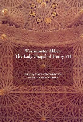 Book cover for Westminster Abbey: The Lady Chapel of Henry VII