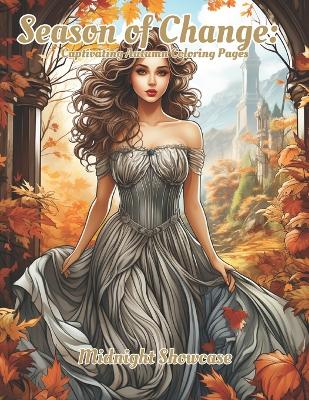 Book cover for Season of Change Captivating Autumn Coloring Pages