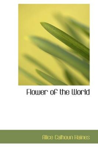 Cover of Flower of the World