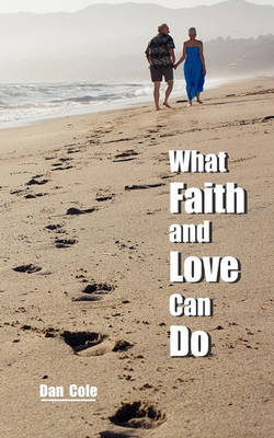 Book cover for What Faith and Love Can Do