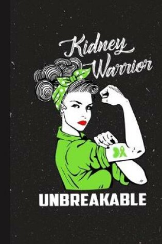 Cover of Kidney Warrior Unbreakable