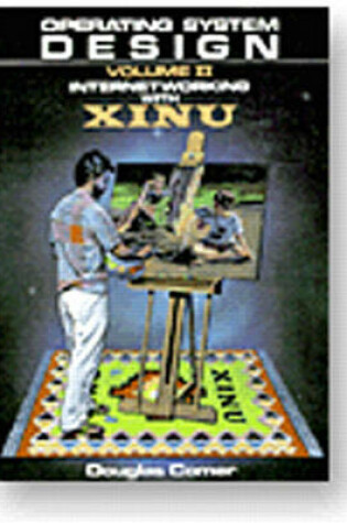 Cover of Operating System Design-Internetworking With XINU, Vol. II