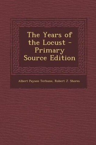 Cover of The Years of the Locust - Primary Source Edition