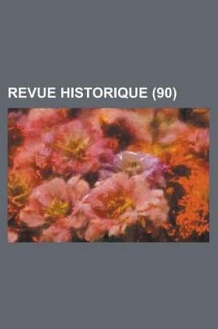 Cover of Revue Historique (90 )