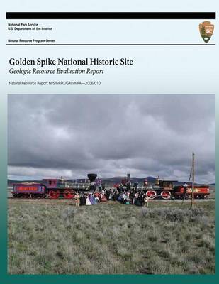 Book cover for Golden Spike National Historic Site Geologic Resource Evaluation Report