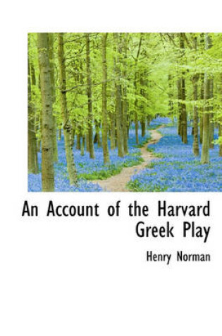 Cover of An Account of the Harvard Greek Play