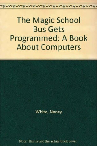 Cover of Magic School Bus Gets Programmed