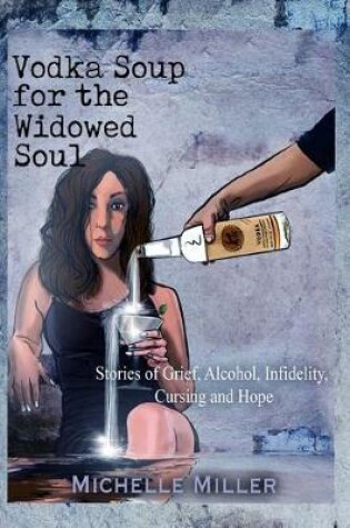 Cover of Vodka Soup for the Widowed Soul