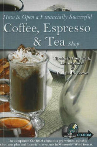 Cover of How to Open a Financially Successful Coffee, Espresso and Tea Shop