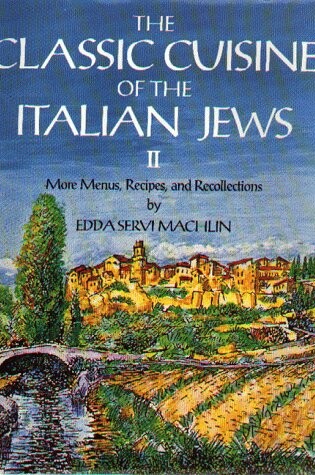 Cover of The Classic Cuisine of the Italian Jews