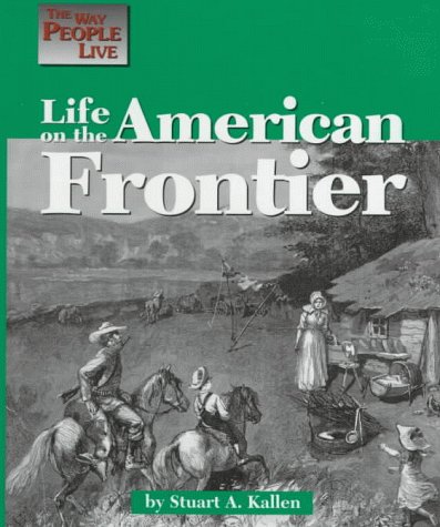 Cover of Life on the American Frontier