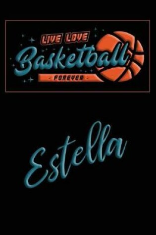 Cover of Live Love Basketball Forever Estella