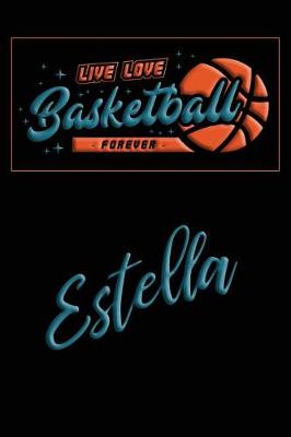 Book cover for Live Love Basketball Forever Estella