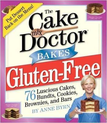 Book cover for The Cake Mix Doctor Bakes Gluten-Free