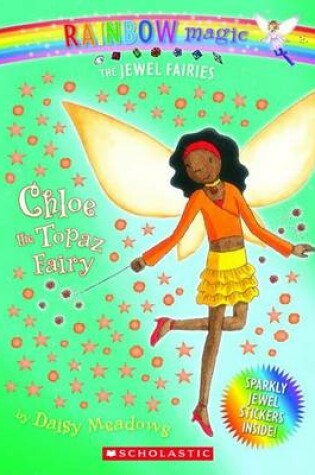 Cover of Jewel Fairies #4: Chloe the Topaz Fairy