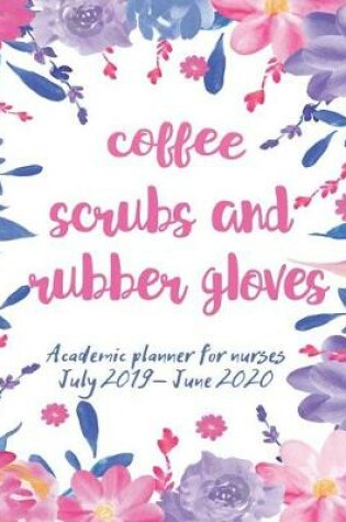 Cover of Coffee Scrubs And Rubber Gloves
