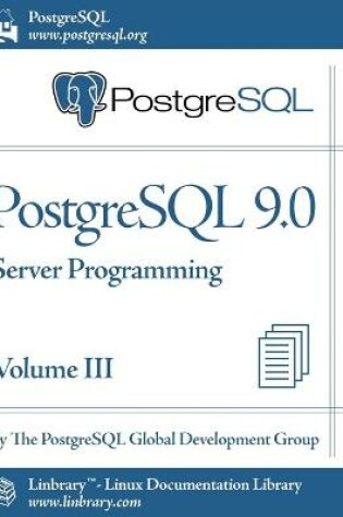 Cover of PostgreSQL 9.0 Official Documentation - Volume III. Server Programming