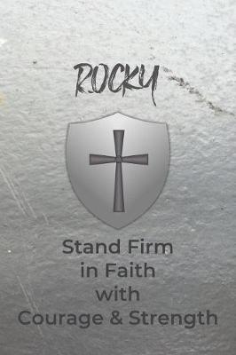 Book cover for Rocky Stand Firm in Faith with Courage & Strength