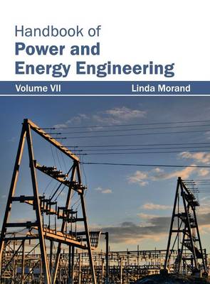 Cover of Handbook of Power and Energy Engineering: Volume VII