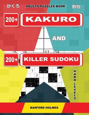 Book cover for Adults puzzles book. 200 Kakuro and 200 killer Sudoku. Hard levels.