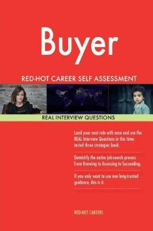 Cover of Buyer Red-Hot Career Self Assessment Guide; 1184 Real Interview Questions