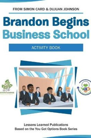 Cover of Brandon Begins Business School Activity Book