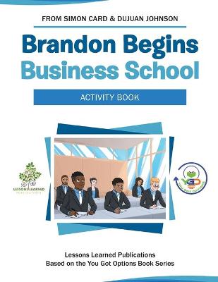 Book cover for Brandon Begins Business School Activity Book