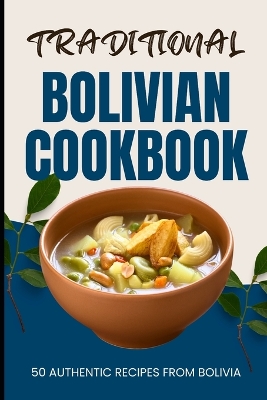 Book cover for Traditional Bolivian Cookbook