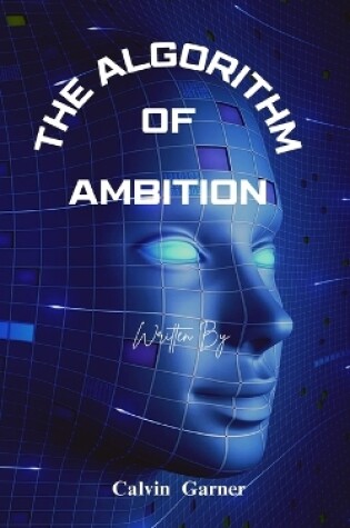 Cover of The Algorithm Of Ambition