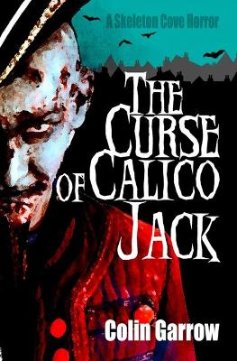 The Curse of Calico Jack by Colin Garrow