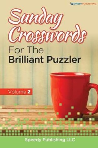 Cover of Sunday Crosswords For The Brilliant Puzzler Volume 2
