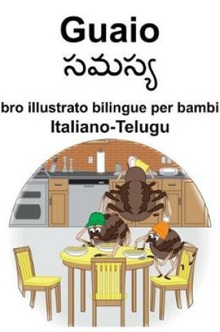 Cover of Italiano-Telugu Guaio Libro illustrato bilingue per bambini