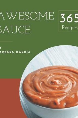 Cover of 365 Awesome Sauce Recipes