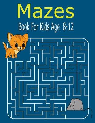 Book cover for Mazes Book For kids Age 8-12