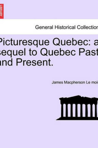 Cover of Picturesque Quebec