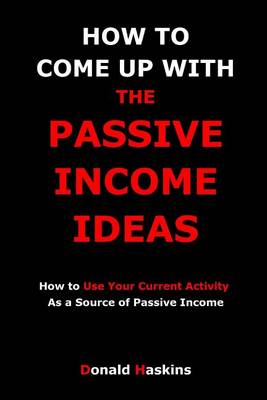 Cover of How to Come Up with the Passive Income Ideas