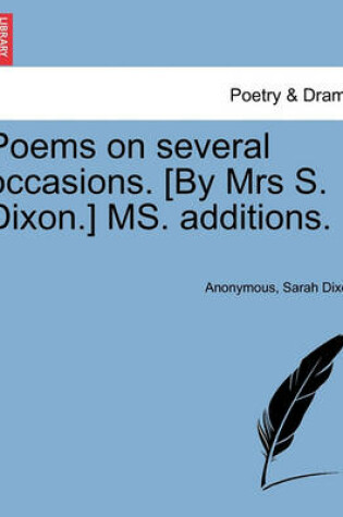 Cover of Poems on Several Occasions. [By Mrs S. Dixon.] Ms. Additions.