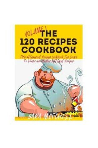 Cover of The 120 Recipes Cookbook