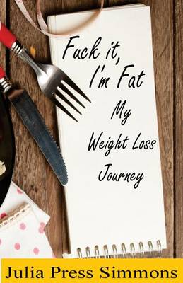 Book cover for Fuck It, I'm Fat