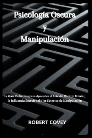 Cover of Psicologia Oscura y Manipulacion