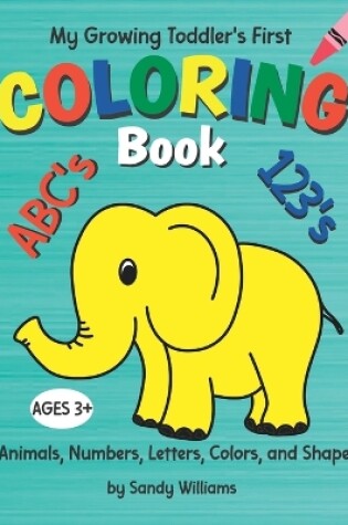 Cover of My Growing Toddler's First Coloring Book