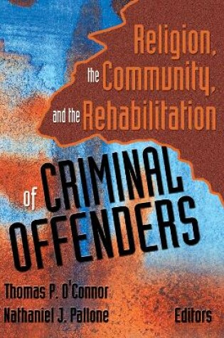 Cover of Religion, the Community, and the Rehabilitation of Criminal Offenders