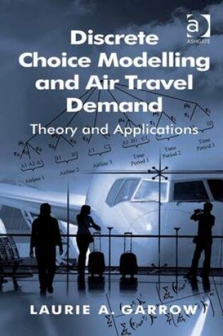 Cover of Discrete Choice Modelling and Air Travel Demand