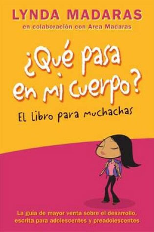Cover of Que Pasa En Mi Cuerpo? Libro Para Muchachas