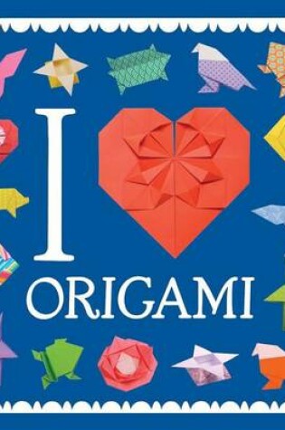 Cover of I Heart Origami