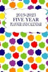 Book cover for 2019-2023 Five Year Planner And Calendar