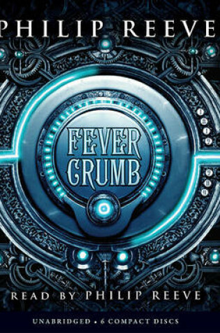Cover of Fever Crumb (the Fever Crumb Trilogy, Book 1) (Audio Library Edition)