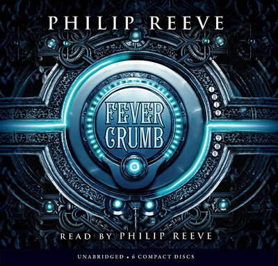 Cover of Fever Crumb (the Fever Crumb Trilogy, Book 1) (Audio Library Edition)